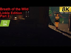 Breath of the wild Linkle edition Part 2 Finding Kakariko Village (rtx, 8k) Heavily modded