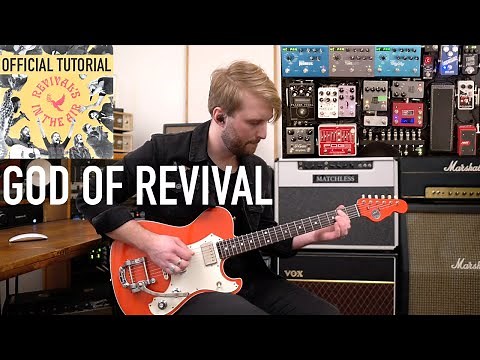 GOD OF REVIVAL - OFFICIAL GUITAR TUTORIAL & PRESET // DAVID HISLOP [BETHEL MUSIC], BRIAN JOHNSON