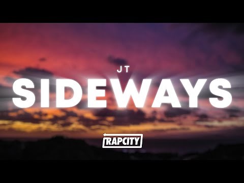 JT - Sideways (Lyrics)