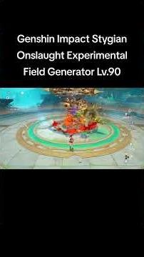 Genshin Impact Stygian Onslaught Experimental Field Generator Lv.90