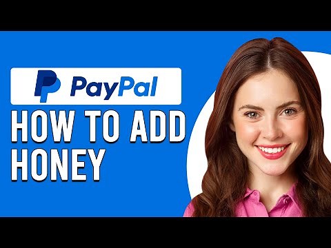 How To Add Honey To PayPal (How To Connect Honey Account To PayPal)