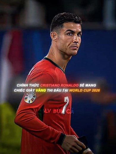 Chính thức Ronaldo sẽ mang chiếc giày vàng tại kỳ WC 2026…🥺😔🔥