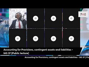 Accounting for Provisions, contingent assets and liabilities. [Public lecture]