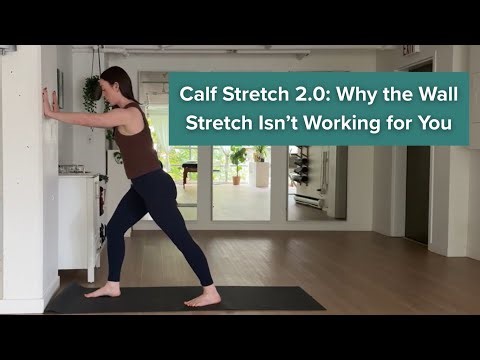 Calf Stretch 2.0: Why the Wall Stretch Isn’t Working for You