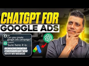 How ChatGPT Makes Google Ads Easy!