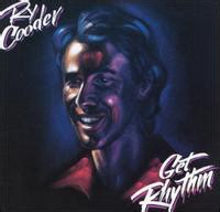 Ry Cooder - Get Rhythm
