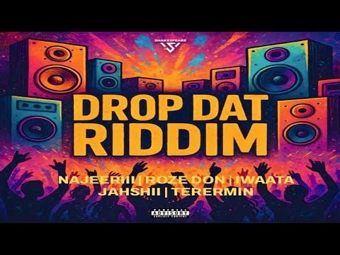 DROP DAT RIDDIM MIX (DANCEHALL 2025) | NAJEERIII | ROZE DON | IWAATA | JAHSHII | TETERMIN