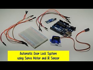 Automatic door lock system using servomotor and IR Sensor / Arduino, Servomotor and IR Sensor