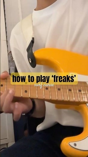 freaks - surf curse (with tabs for guitar)