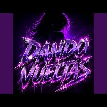 Dando Vueltas (Super Slowed)