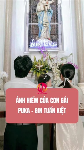 Ảnh hiếm của con gái Puka và Gin Tuấn Kiệt