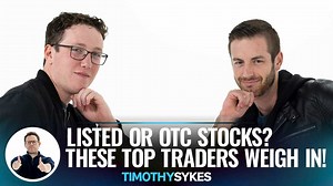 Which do you prefer to trade: listed or OTC stocks? Both have advantages and disadvantages. And if you don’t know what those are … this is the video for you! 2 of my top newly-minted millionaire http://tim.ly/sykeschallenge students, Kyle Williams and Matthew Monaco explain their arguments... Matthew Monaco’s trades >> https://profit.ly/user/Mono_trader Kyle Williams’ trades >> https://profit.ly/user/kylecw2 | Timothy Sykes