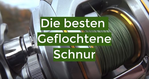 Geflochtene Schnur Test-Überblick Januar 2026: Die besten im Vergleich für unter 90 Euro - Angel Expert
