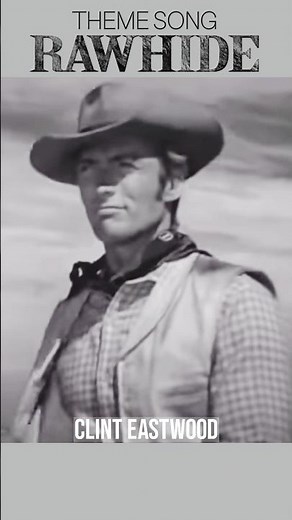 Rawhide: Theme Song Clint Eastwood First Appearance #shorts
