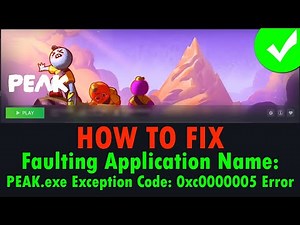 Fix PEAK Error Faulting Application Name: PEAK.exe Exception Code: 0xc0000005 | #PEAK