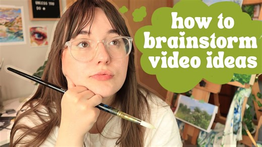How To Come Up With Video Ideas for Artists & Art Channels