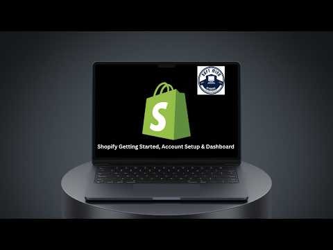 Shopify Tutorial for Beginners Getting Started, Account Setup & Dashboard Guide