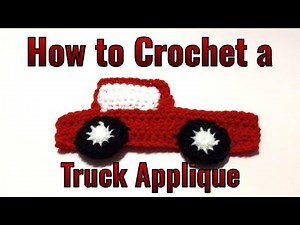 How to Crochet a Truck Applique