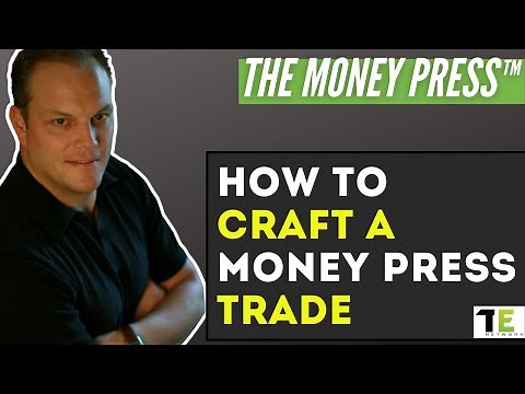 How To Craft A Money Press Trade | The MONEY PRESS - Preston James