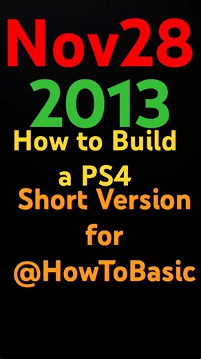 How to Build a PS4 (Short Version for ‪@HowToBasic‬) 44s
