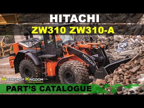 HITACHI ZW310 ZW310-A Parts Catalogue Manual - ENGLISH - Download PDF