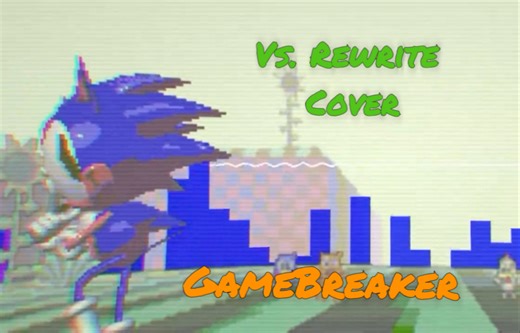 Cover：Gamebreaker（Vs. Rewrite）-Mindbender