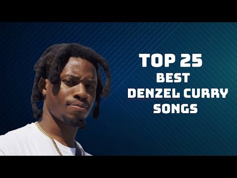 Top 25 Best Denzel Curry Songs