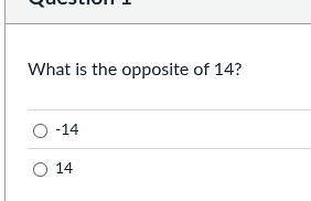 What is the opposite of 14 ?−1414... | Filo