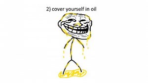 Cover Yourself in Oil | Know Your Meme