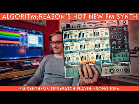 Algoritm Tutorial: Great sounding new FM synth for Reason!