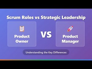 Product Manager vs Product Owner: Key Differences Explained (Scrum Roles & Strategy)