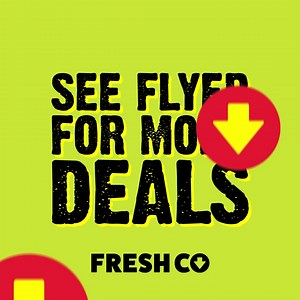 See flyer for weekly deals. | FreshCo.