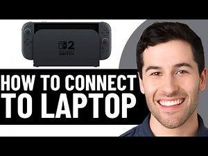 HOW TO CONNECT NINTENDO SWITCH 2 TO LAPTOP 2026! (FULL GUIDE)