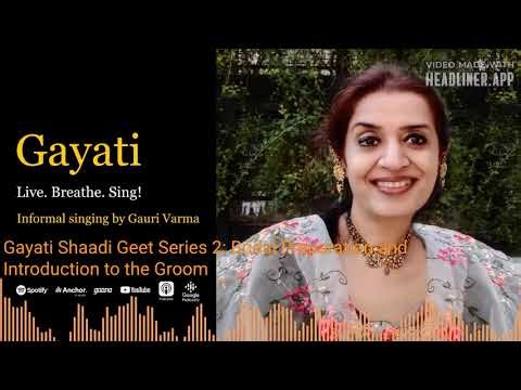 Shaadi Geet (Traditional Wedding Songs of North India) Series 2 -- Bridal Make-Up and Groom Arrival