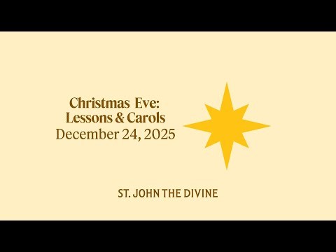 Christmas Eve: Lessons & Carols - 24 December 2025