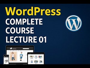 WordPress Complete Course | Lecture 01 | Introduction for Beginners