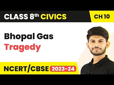 Bhopal Gas Tragedy - Law and Social Justice | Class 8 Civics Chapter 10
