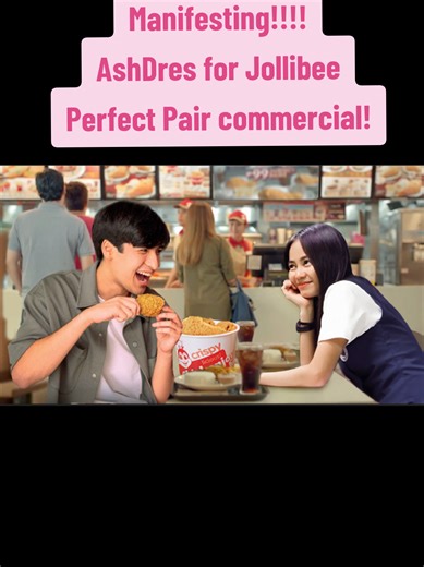 AshDres Manifesting in Jollibee Perfect Pair Ad