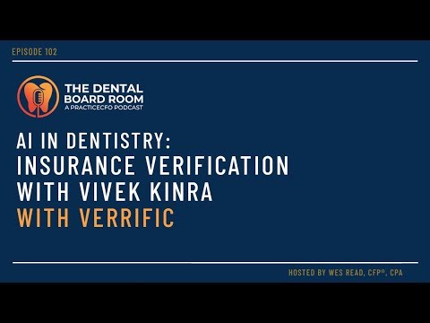 AI in Dentistry: Insurance Verification with Vivek Kinra with Verrific