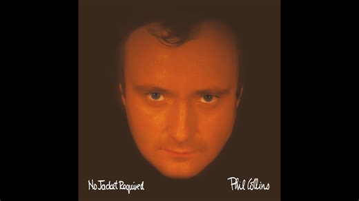 【流行摇滚】【AOR】Phil Collins - No Jacket Required (2025 Mix)&Deluxe Edition