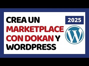 Cómo Crear un Marketplace Multi Vendedor en WordPress y WooCommerce con Dokan 2025