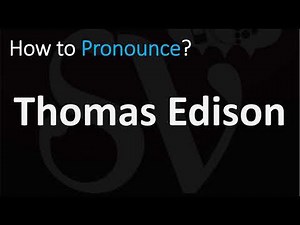 How to Pronounce Thomas Edison? (CORRECTLY)
