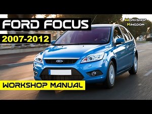 FORD FOCUS (2007-2012) Workshop Repair Service Factory Manual - ENGLISH - Download PDF