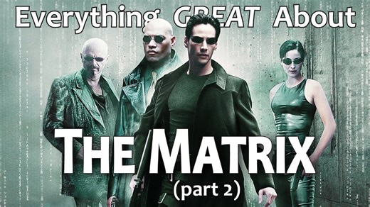 Everything GREAT About The Matrix! (Part 2)