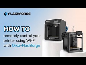 How to remotely control your printer using Wi-Fi with Orca-Flashforge