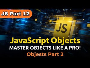 🔥 JavaScript Objects | Create, Edit, Delete & Loop Over Objects | Object.keys, values & entries