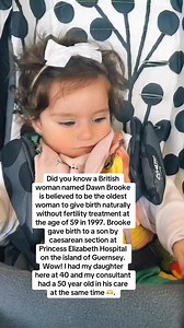 Did you know a British woman named Dawn Brooke is believed to be the oldest woman to give birth naturally without fertility treatment at the age of 59 in 1997. Brooke gave birth to a son by caesarean section at Princess Elizabeth Hospital on the island of Guernsey. Wow! I had my daughter here at 40 and my consultant had a 50 year old in his care at the same time 🫶. #newborn #babygirl #beingamom #motherhood #parenting #momtomom #pregnancy #pregnancyfacts #biology #relatable #facts #research #bab