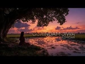Asmidar - Gurindam Jiwa (Official Music Video)