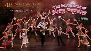 Pacific Festival Ballet Company presents "Mary Poppins" 8/5/23