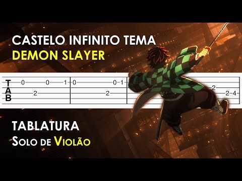 Tema do Castelo Infinito | Tablatura Solo de Violão Simplificado | Demon Slayer